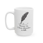 Excuse Me Mug