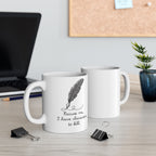 Excuse Me Mug