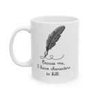 Excuse Me Mug