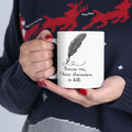 Excuse Me Mug